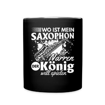 Where Is My Saxophone You Fools The King Want Saxo - Tasse einfarbig - Schwarz - Vorne