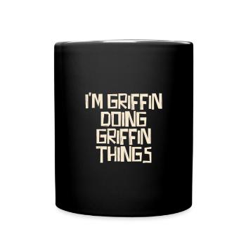 I'm Griffin doing Griffin things - Full Colour Mug - black - Front