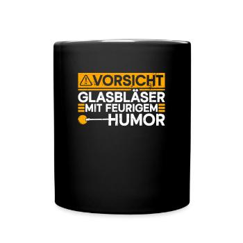Vorsicht - Glasbläser Mit Feurigem Humor - Tasse einfarbig - Schwarz - Vorne