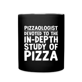 Pizzaologist, To The In-Depth Study Of Pizza - Full Colour Mug - black - Front