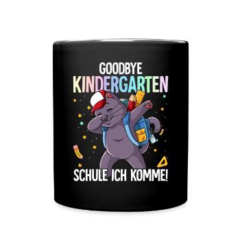 Goodbye Kindergarten Schule Ich Komme Einschulung - Tasse einfarbig - Schwarz - Vorne