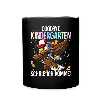 Goodbye Kindergarten Schule Ich Komme Einschulung - Tasse einfarbig - Schwarz - Vorne
