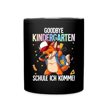 Goodbye Kindergarten Schule Ich Komme Einschulung - Tasse einfarbig - Schwarz - Vorne