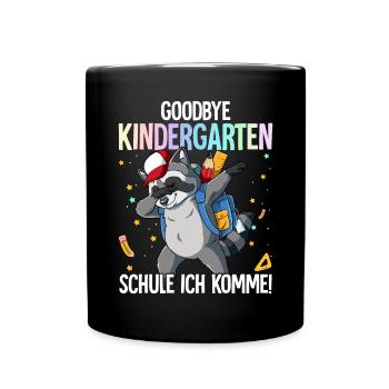 Goodbye Kindergarten Schule Ich Komme Einschulung - Tasse einfarbig - Schwarz - Vorne
