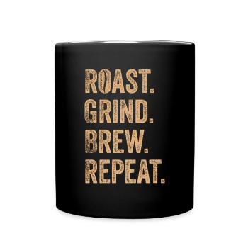 Roast Grind Brew Repeat Barista - Tasse einfarbig - Schwarz - Vorne