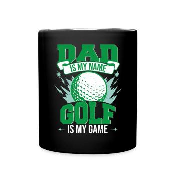 Dad Is My Name Golf Is My Game - Full Colour Mug - black - Front
