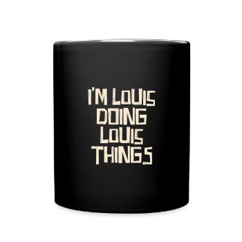 I'm Louis doing Louis things - Tasse einfarbig - Schwarz - Vorne