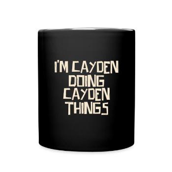 I'm Cayden doing Cayden things - Full Colour Mug - black - Front