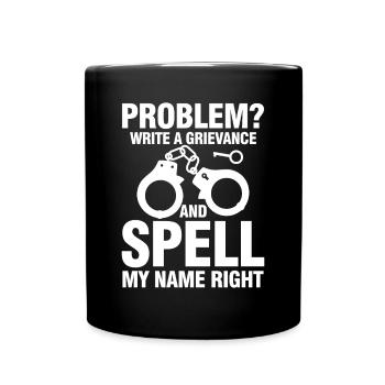 Funny Correction Officer Spell My Name Right - Tasse einfarbig - Schwarz - Vorne