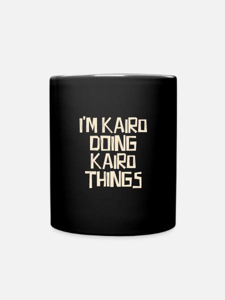 I'm Kairo doing Kairo things - Tasse einfarbig - Schwarz