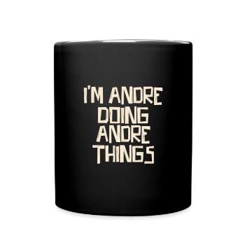 I'm Andre doing Andre things - Tasse einfarbig - Schwarz - Vorne