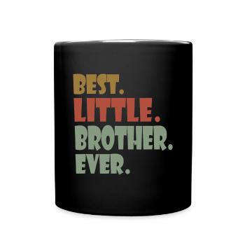 Best Little Brother Ever younger Sibling Teenager - Full Colour Mug - black - Front