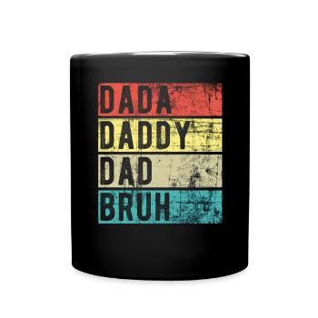 Dada Papa Papa Bruh - Tasse einfarbig - Schwarz - Vorne