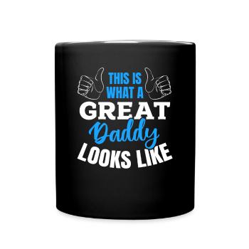Funny Father's Day - This Is What A Great Daddy Lo - Full Colour Mug - black - Front