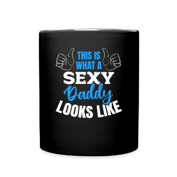 Daddy Father's Day - This Is What A Sexy Daddy Loo - Full Colour Mug - black - Front