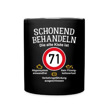 71. Geburtstag Schonend Behandeln 71 Alte Kiste 71 - Tasse einfarbig - Schwarz - Vorne