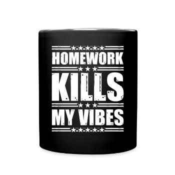 Homework Kills My Vibes 2 - Full Colour Mug - black - Front