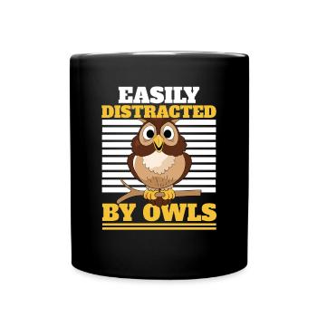 Bird Lover Nocturnal Bird Owl Fan Easily Distracte - Tasse einfarbig - Schwarz - Vorne