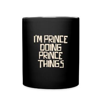 I'm Prince doing Prince things - Tasse einfarbig - Schwarz - Vorne