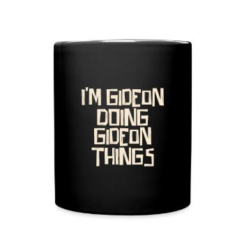 I'm Gideon doing Gideon things - Tasse einfarbig - Schwarz - Vorne