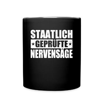Staatlich Geprüfte Nervensäge Schwester Pubertät - Tasse einfarbig - Schwarz - Vorne