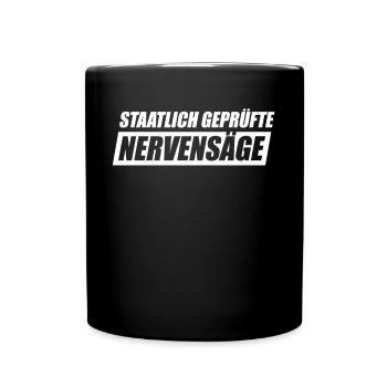 Staatlich Geprüfte Nervensäge Schwester Pubertät - Tasse einfarbig - Schwarz - Vorne