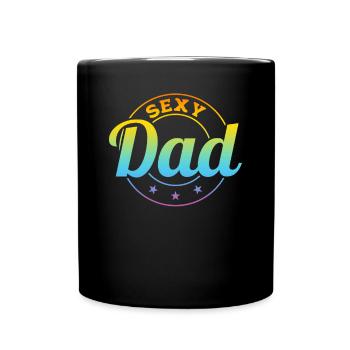 Happy Father's Day - Sexy Dad - Tasse einfarbig - Schwarz - Vorne