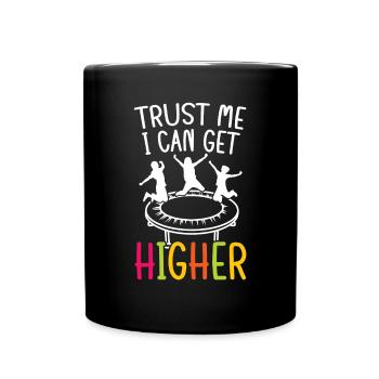 I can get higher - Tasse einfarbig - Schwarz - Vorne