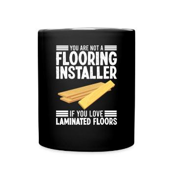 Vous n’êtes pas un installateur de revêtements de sol lorsque vous - Mug uni - noir - Devant