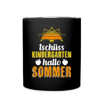 Tschüss Kindergarten Hallo Sommer bald Schule - Tasse einfarbig - Schwarz - Vorne