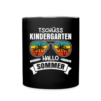 Tschüss Kindergarten Hallo Sommer bald Schule - Tasse einfarbig - Schwarz - Vorne