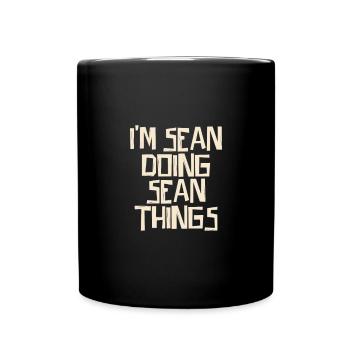 I'm Sean doing Sean things - Tasse einfarbig - Schwarz - Vorne