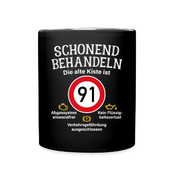 91. Geburtstag Schonend Behandeln 91 Alte Kiste 91 - Tasse einfarbig - Schwarz - Vorne