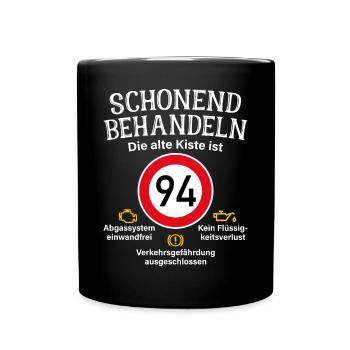 94. Geburtstag Schonend Behandeln 94 Alte Kiste 94 - Tasse einfarbig - Schwarz - Vorne