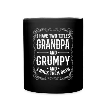 J’ai deux titres Grandpa et Grumpy - Mug uni - noir - Devant