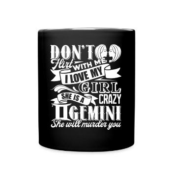 Gemini My Girl Is A Crazy Gemini - Full Colour Mug - black - Front