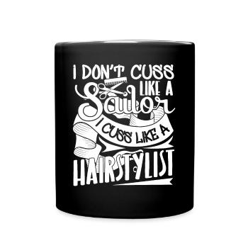 Hair Stylist I Cuss Like A Hair Stylist - Full Colour Mug - black - Front