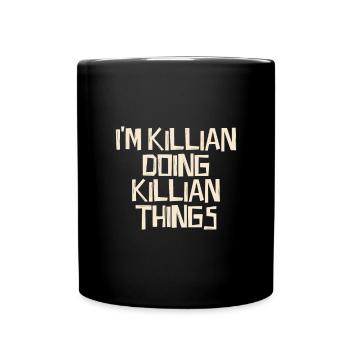 Je suis Killian en train de faire des choses Killian - Mug uni - noir - Devant