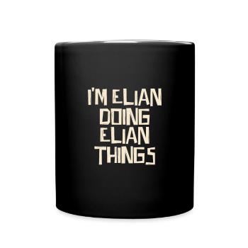 Je suis Elian en train de faire des choses Elian - Mug uni - noir - Devant