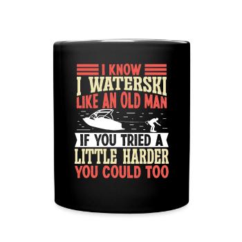 I waterski like an old man - Tasse einfarbig - Schwarz - Vorne