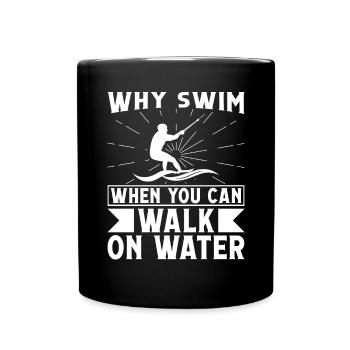 Pourquoi nager quand on peut marcher sur l’eau - Mug uni - noir - Devant