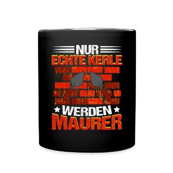 Maurer Nur echte Kerle werden Maurermeister - Tasse einfarbig - Schwarz - Vorne