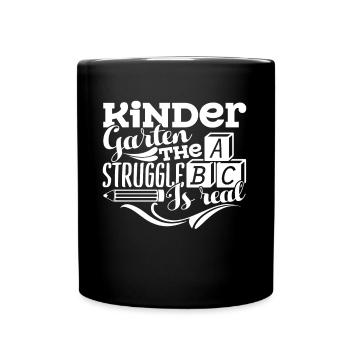 Kindergarten Teacher The Struggle Is Real - Full Colour Mug - black - Front