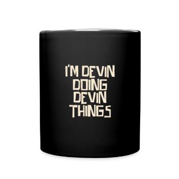 I'm Devin doing Devin things - Full Colour Mug - black - Front