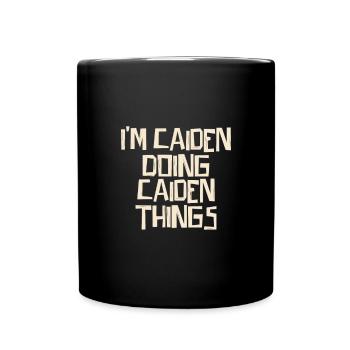 Je suis Caiden en train de faire des choses Caiden - Mug uni - noir - Devant