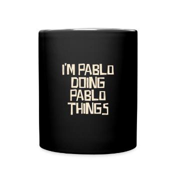 I'm Pablo doing Pablo things - Tasse einfarbig - Schwarz - Vorne