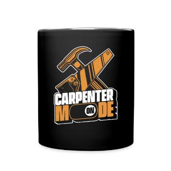 Carpenter Mode On Carpenter Wood Mechanic - Full Colour Mug - black - Front