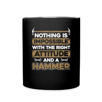 Rien n’est impossible avec un charpentier marteau - Mug uni - noir - Devant