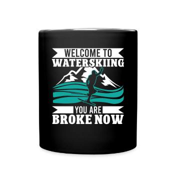 Bienvenue au ski nautique, vous êtes fauché maintenant - Mug uni - noir - Devant