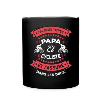 Deux Titres Papa Et Cycliste Cadeau Humour Vélo - Mug uni - noir - Devant